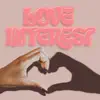 Love Interest - Single album lyrics, reviews, download