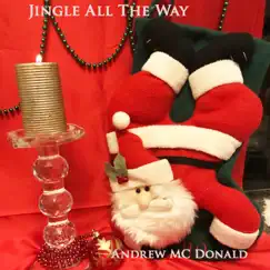 Jingle All the Way by Andrew MC Donald album reviews, ratings, credits