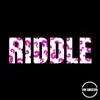 Riddle - Single album lyrics, reviews, download