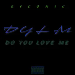 D Y L M - Single by Eyconic album reviews, ratings, credits