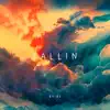 Fallin - EP album lyrics, reviews, download