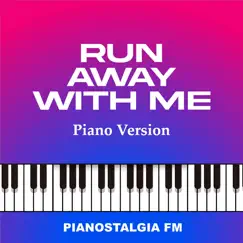 Run Away with Me (Piano Version) Song Lyrics