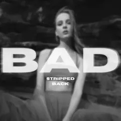 Bad (Stripped Back) Song Lyrics