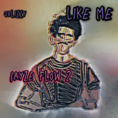 Like me/Iayze flow 2 Song Lyrics