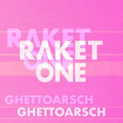 Ghetto Arsch - Single by Raket One album reviews, ratings, credits