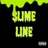Slime Line (feat. Shrimpsy) - Single album lyrics, reviews, download