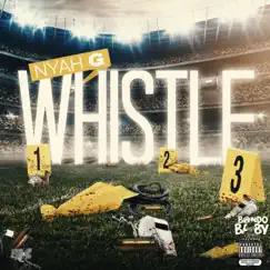 Whistle - Single by Nyah G album reviews, ratings, credits