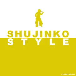 SHUJINKO STYLE Song Lyrics