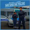 Wir sind die Polizei - Single album lyrics, reviews, download