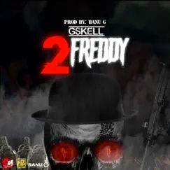 2 Freddy - Single by Gskell album reviews, ratings, credits