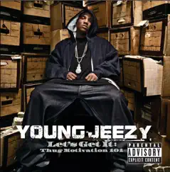 Let's Get It: Thug Motivation 101 by Jeezy album reviews, ratings, credits