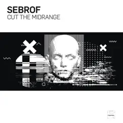 Cut the Midrange (Extended Mix) - Single by Sebrof album reviews, ratings, credits