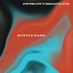 HUSTLE HARD (Remix) - Single by Owoblow & Immaculate album reviews, ratings, credits