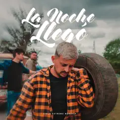 La Noche Llegó - Single by Jhona Ocaño & Cielo Extremo Worship album reviews, ratings, credits