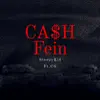 Cash Fein (feat. CG.) - Single album lyrics, reviews, download