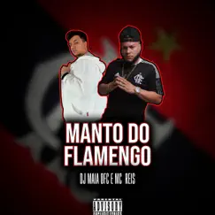 Manto do Flamengo - Single by DJ Maia Ofc & MC REIS album reviews, ratings, credits