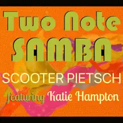 Two Note Samba (feat. Katie Hampton) - Single by Scooter Pietsch album reviews, ratings, credits
