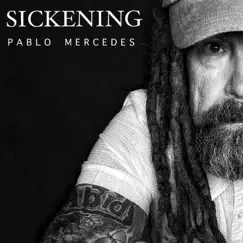 Sickening by Pablo Mercedes album reviews, ratings, credits