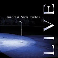 Jared & Nick Fields: Live by Jared and Nick Fields album reviews, ratings, credits
