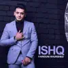 Ishq - Single album lyrics, reviews, download