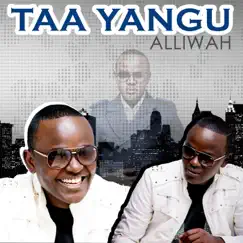 Taa Yangu - Single by Alliwah album reviews, ratings, credits