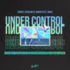 Under Control (feat. Minu) - Single album lyrics, reviews, download