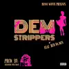 Dem Strippers (feat. Rob Da Don) - Single album lyrics, reviews, download