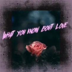 What You Know Bout Love (Instrumental) Song Lyrics