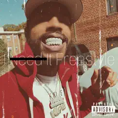 I Need It (Freestyle) [Freestyle] - Single by Chuurrch album reviews, ratings, credits