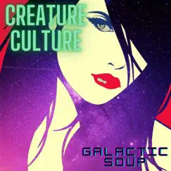 Creature Culture - Single by Galactic Soup album reviews, ratings, credits