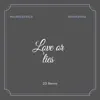 Love or Lies (feat. Mahadsdq) - Single album lyrics, reviews, download