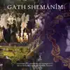 Gath Shemânîm (Estreno 2023) - Single album lyrics, reviews, download