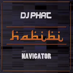 Habibi (feat. Navigator) - Single by DJ Phat album reviews, ratings, credits