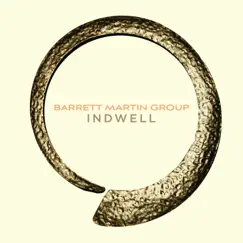 Indwell by Barrett Martin Group album reviews, ratings, credits