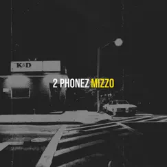 2 Phonez - Single by Mizzo album reviews, ratings, credits