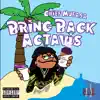 Bring Back Actavis album lyrics, reviews, download