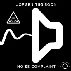 Noise Complaint - Single by Jorgen Tiigisoon album reviews, ratings, credits
