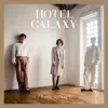Hotel Galaxy album lyrics, reviews, download