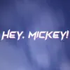 Hey, Mickey! - Single album lyrics, reviews, download