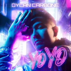 Yoyo - Single by Dylan Carbone album reviews, ratings, credits