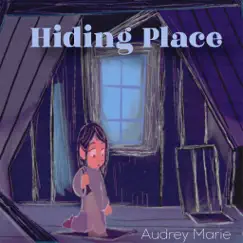 Hiding Place - Single by Audrey Marie album reviews, ratings, credits