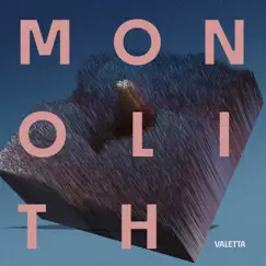 Monolith - Single by Valetta album reviews, ratings, credits