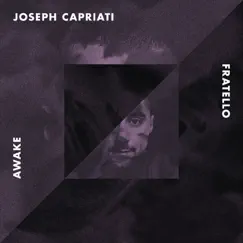 Awake / Fratello - Single by Joseph Capriati album reviews, ratings, credits