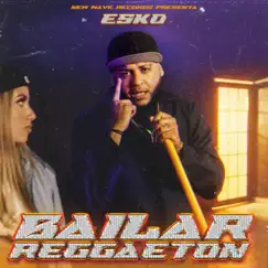 Bailar Reggaeton - Single by New Wave & Esko album reviews, ratings, credits