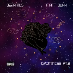 Greatness, Pt. 2 (feat. Matt Duhh) - Single by DeRamus album reviews, ratings, credits