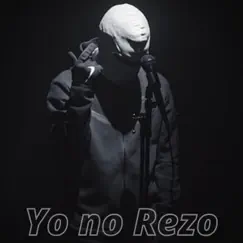Yo No Rezo Song Lyrics
