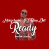 Ready (feat. Blaq Dot) - Single album lyrics, reviews, download