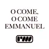 O Come, O Come Emmanuel - Single album lyrics, reviews, download