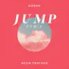 JUMP (Neon Feather Remix) - Single album lyrics, reviews, download
