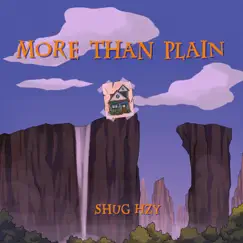 More Than Plain - Single by Shug Hzy album reviews, ratings, credits